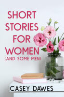 Cover - Short Stories for Women (And Some Men)